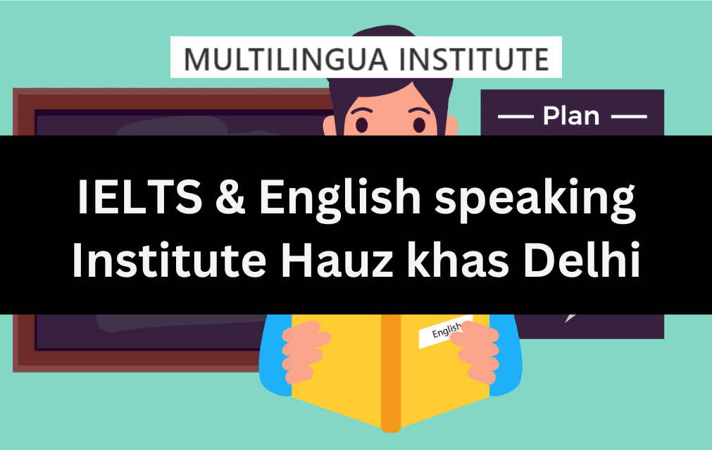 IELTS & English speaking Institute Hauz khas Delhi